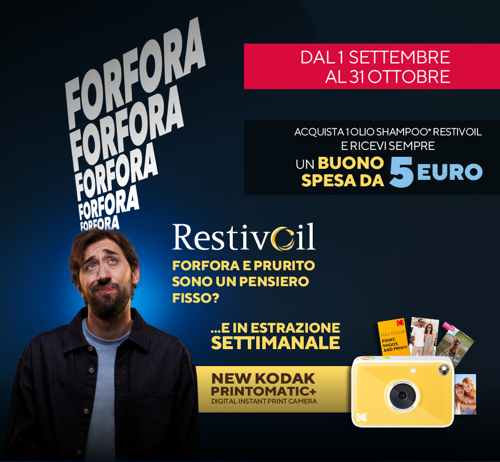 Banner con descrizione dell'iniziativa: Restivoil forfora e prutito sono un pensiero fisso? Dal 1 settembre al 31 ottobre, acquista 1 olioshampoo restivolio e ricevi sempre un buono spesa da 5€ e in estrazione settimanale New Kidak Pintomatic+ Digital Instant Print Camera.